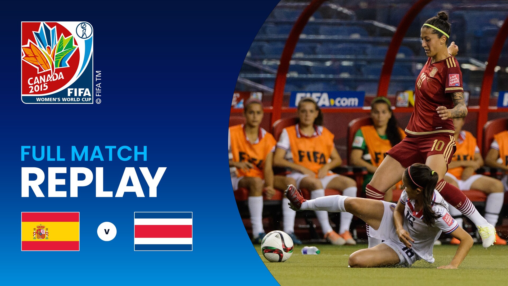 Spain v Costa Rica - Group E - FIFA Women's World Cup Canada 2015™ - Full Match Replay